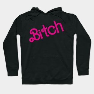 Barbie Bitch Hoodie